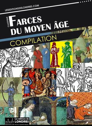 Farces du Moyen ?ge【電子書籍】[ Collectif ]
