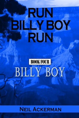 Run Billy Boy Run, Book Four: Billy Boy