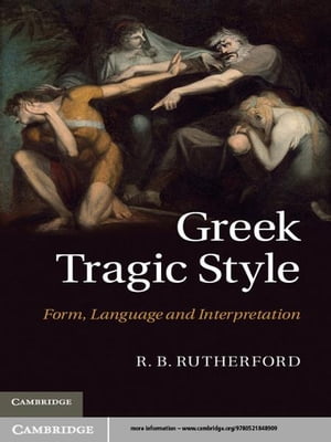 楽天楽天Kobo電子書籍ストアGreek Tragic Style Form, Language and Interpretation【電子書籍】[ R. B. Rutherford ]