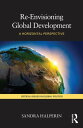 Re-Envisioning Global Development A Horizontal Perspective