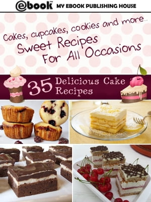35 Delicious Cake Recipes【電子書籍】[ My Ebook Publishing House ]