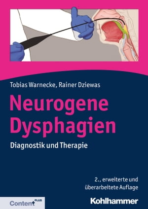 楽天楽天Kobo電子書籍ストアNeurogene Dysphagien Diagnostik und Therapie【電子書籍】[ Tobias Warnecke ]