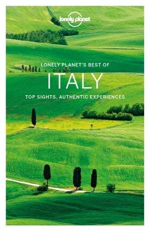 Lonely Planet Best of Italy【電子書籍】[ Lonely Planet ]