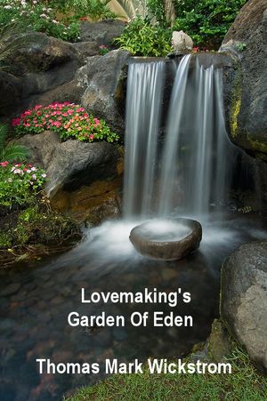 Lovemaking's Garden Of Eden