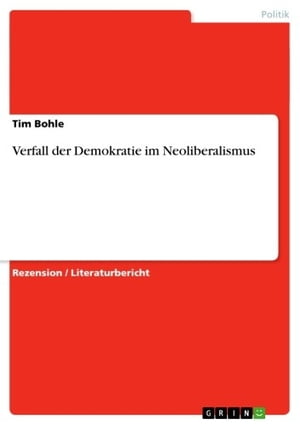 Verfall der Demokratie im NeoliberalismusŻҽҡ[ Tim Bohle ]