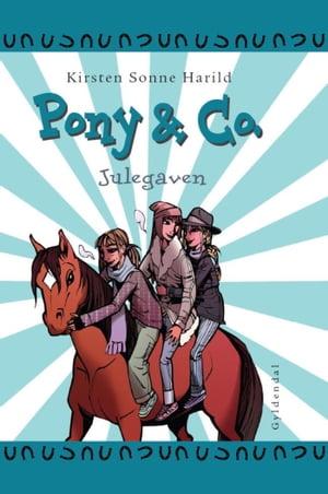 Pony & Co. 10 - Julegaven【電子書籍】[ Kir