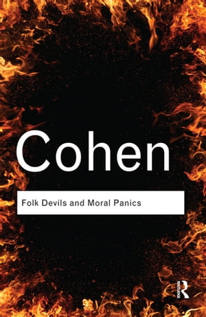 Folk Devils and Moral PanicsŻҽҡ[ Stanley Cohen ]