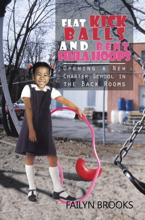 Flat Kick Balls and Bent Hula Hoops Opening a New Charter School in the Back Rooms