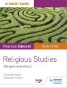 Pearson Edexcel Religious Studies A level/AS Student Guide: Religion and Ethics【電子書籍】 Cressida Tweed