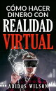 C?mo hacer dinero con realidad virtual【電子