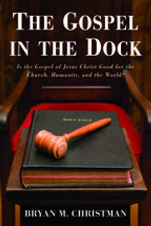 The Gospel in the Dock