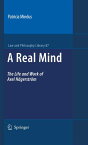 A Real Mind The Life and Work of Axel H?gerstr?m【電子書籍】[ Patricia Mindus ]