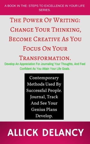 ŷKoboŻҽҥȥ㤨The Power Of Writing: Change Your Thinking, Become Creative As You Focus On Your Transformation.Żҽҡ[ Allick Delancy ]פβǤʤ130ߤˤʤޤ