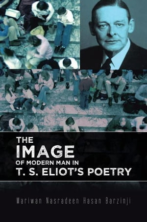 The Image of Modern Man in T. S. Eliot's Poetry