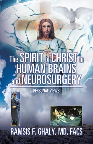 The Spirit of Christ in Human Brains and Neurosurgery