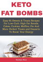 ŷKoboŻҽҥȥ㤨Keto Fat BombsEasy 61 Sweets & Treats Recipes for Low-Carb, High Fat Breads, Cakes, Cookies, Muffins, Pie and More Perfect Treats and Desserts to Boost Your EnergyŻҽҡ[ Roselyn Rice ]פβǤʤ323ߤˤʤޤ