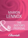 The Doctor 039 s Proposal (Mills Boon Cherish) (Castle at Dolphin Bay, Book 1)【電子書籍】 Marion Lennox