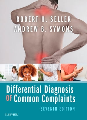 Differential Diagnosis of Common Complaints E-Book