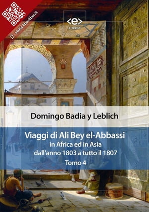 Viaggi di Ali Bey el-Abbassi in Africa ed in Asia. Tomo 4