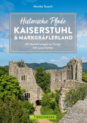 Historische Pfade Kaiserstuhl und Markgräflerland