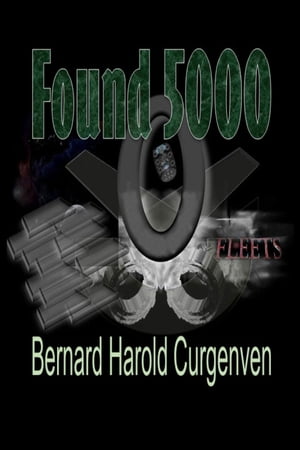 Found 5000【電子書籍】[ Bernard Harold Curgenven ]