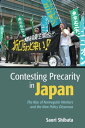 Contesting Precarity in Japan The Rise of Nonregular Workers and the New Policy Dissensus