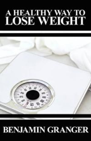 A Healthy Way to Lose Weight