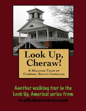 A Walking Tour of Cheraw, South Carolina【電