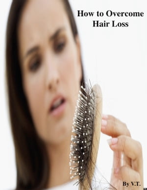 How to Overcome Hair Loss