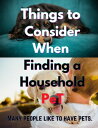 Things to Consider When Finding a Household Pet