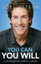 You Can, You Will 8 Undeniable Qualities of a Winner【電子書籍】 Joel Osteen