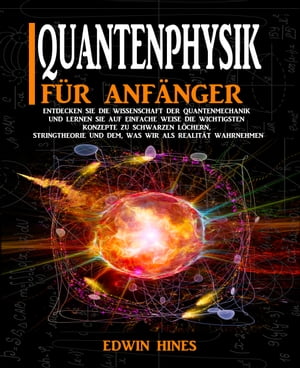 QUANTENPHYSIK FÜR ANFÄNGER