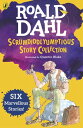 Roald Dahl 039 s Scrumdiddlyumptious Story Collection Six Marvellous Stories Including The BFG and Five Other Stories【電子書籍】 Roald Dahl