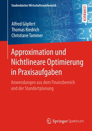 Approximation und Nichtlineare Optimierung in Praxisaufgaben