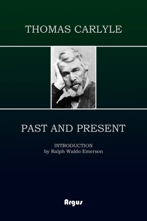 Past and PresentŻҽҡ[ Thomas Carlyle ]