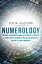 Numerology: Discover The Meaning Behind The Numbers in Your life & Their Secrets to Success, Wealth, Relationships, Fortune Telling & Happiness