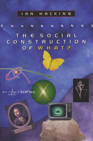 The Social Construction of What?