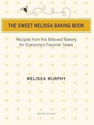 The Sweet Melissa Baking Book