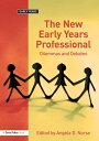 The New Early Years Professional Dilemmas and Debates