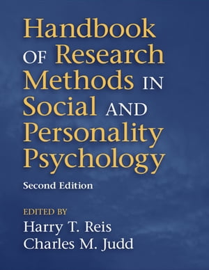 Handbook of Research Methods in Social and Personality Psychology【電子書籍】