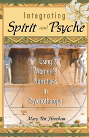 Integrating Spirit and Psyche