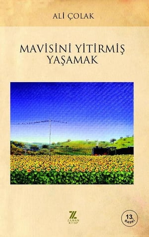 Mavisini Yitirmis Yasamak【電子書籍】[ Ali Colak ]