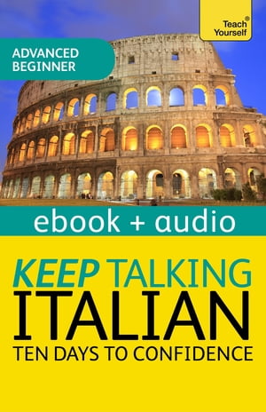 Keep Talking Italian Audio Course - Ten Days to Confidence