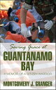 Saving Grace at Guantanamo Bay A Memoir of a Cit