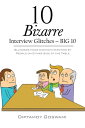 10 Bizarre Interview Glitches BIG 10 Blunders Made during Interviews by People on Either Side of the Table【電子書籍】 Diptamoy Goswami