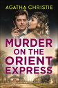 Murder on the Orient Express【電子書籍】 Agatha Christie