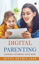 Digital Parenting Raising Internet Safe Kids【