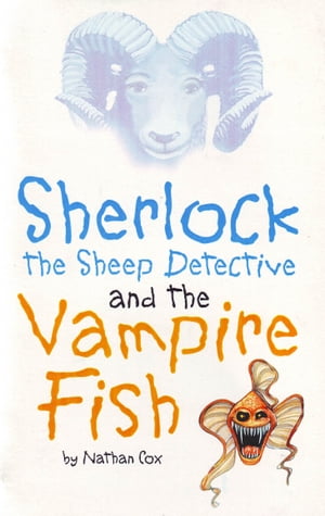 Sherlock the Sheep Detective and the Vampire Fish