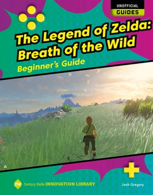 ŷKoboŻҽҥȥ㤨The Legend of Zelda: Breath of the Wild: Beginner's GuideŻҽҡ[ Josh Gregory ]פβǤʤ4,363ߤˤʤޤ