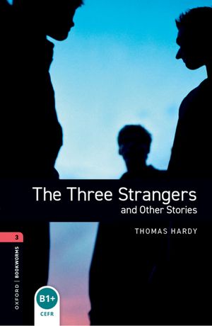 Oxford Bookworms Library Level 3: The Three Strangers and Other Stories【電子書籍】[ Thomas Hardy ]
